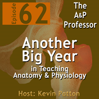 Another Big Year in Teaching Anatomy & Physiology | Episode 62 - burst 01